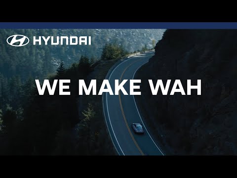 Hyundai | We make WAH | Hyundai Canada